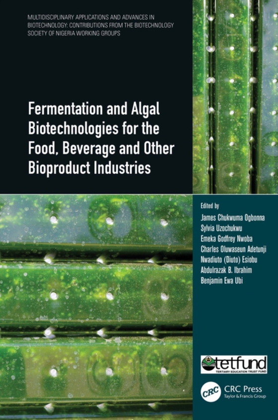 Fermentation and Algal Biotechnologies for the Food, Beverage and Other Bioproduct Industries (e-bog) af -