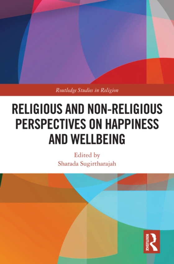 Religious and Non-Religious Perspectives on Happiness and Wellbeing (e-bog) af -