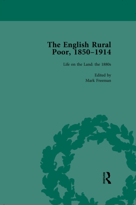 English Rural Poor, 1850-1914 Vol 3 (e-bog) af Freeman, Mark