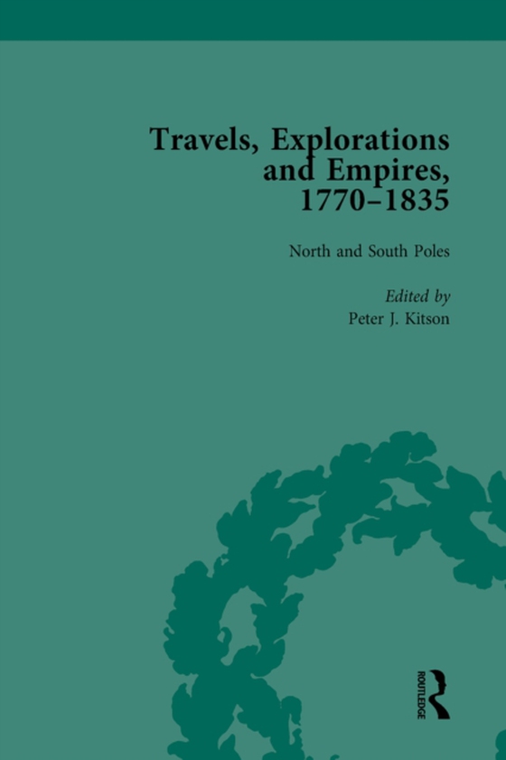 Travels, Explorations and Empires, 1770-1835, Part I Vol 3 (e-bog) af Youngs, Tim