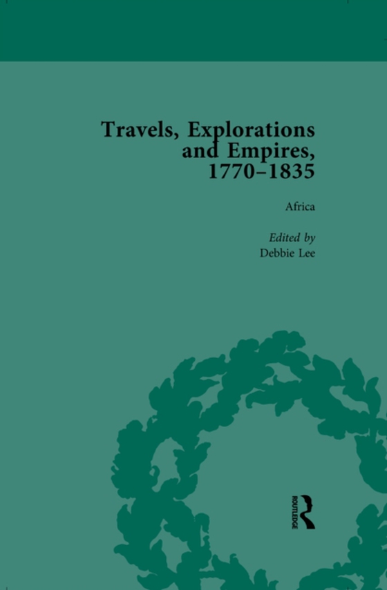 Travels, Explorations and Empires, 1770-1835, Part II Vol 5 (e-bog) af Youngs, Tim