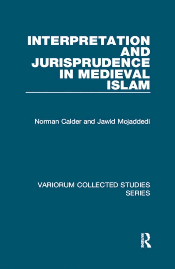 Interpretation and Jurisprudence in Medieval Islam (e-bog) af Mojaddedi, Jawid