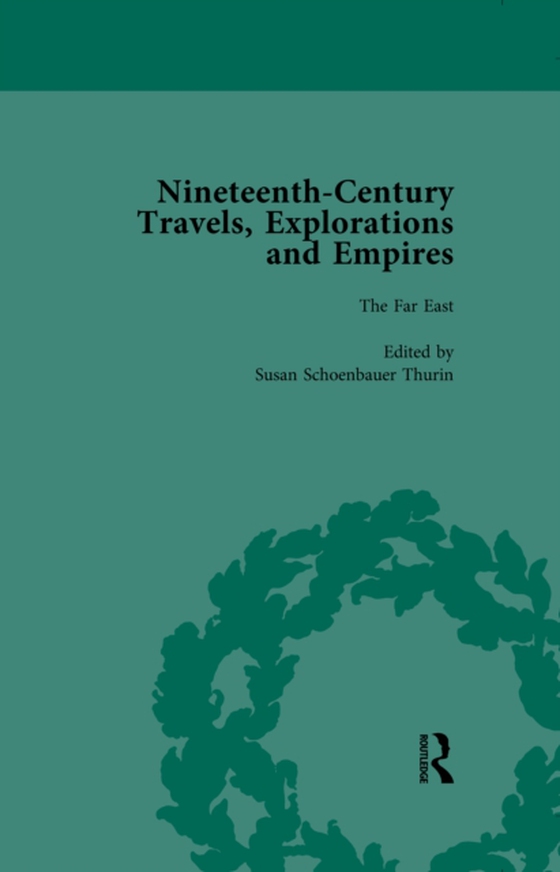 Nineteenth-Century Travels, Explorations and Empires, Part I Vol 4 (e-bog) af Thurin, Susan Schoenbauer