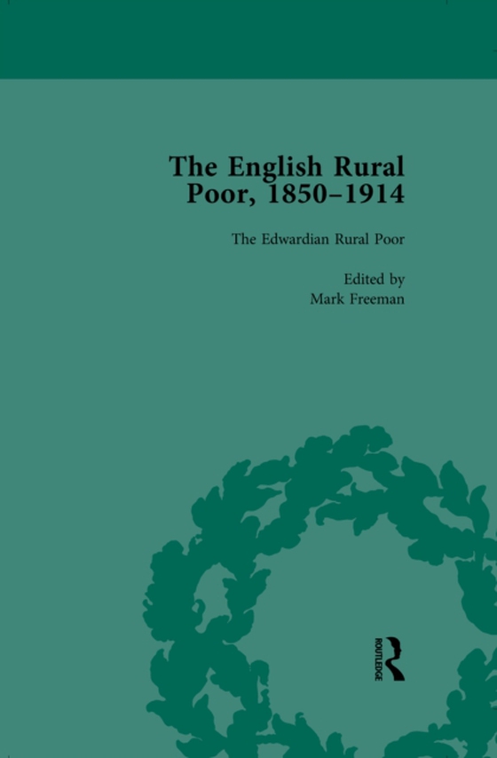English Rural Poor, 1850-1914 Vol 5 (e-bog) af Freeman, Mark