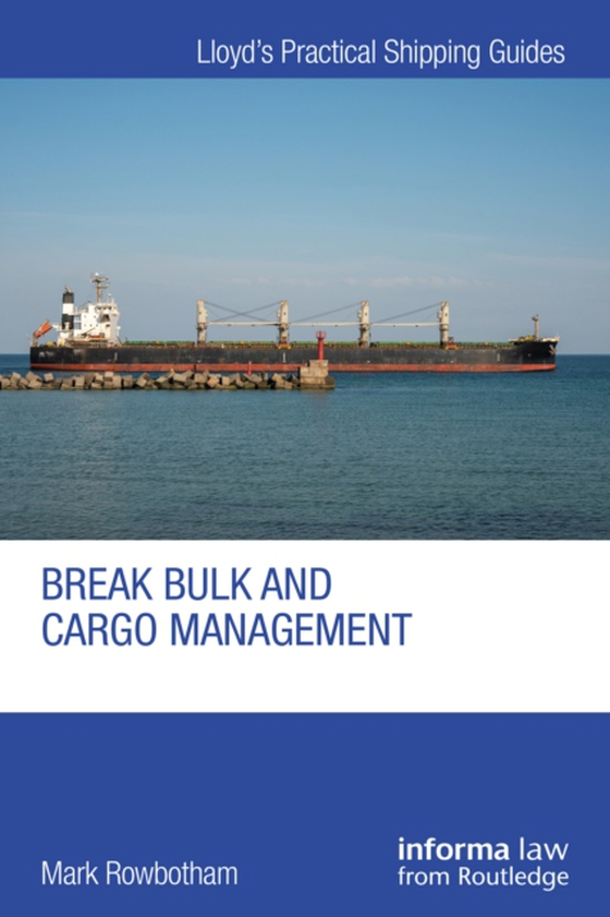 Break Bulk and Cargo Management (e-bog) af Rowbotham, Mark