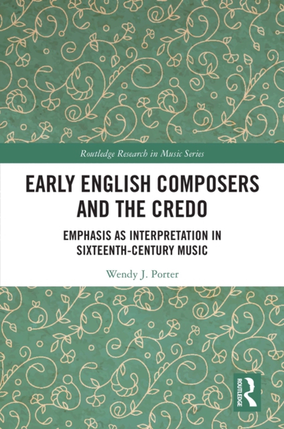 Early English Composers and the Credo (e-bog) af Porter, Wendy J