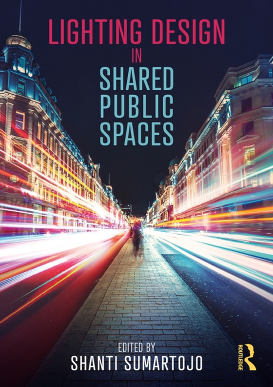 Lighting Design in Shared Public Spaces (e-bog) af -