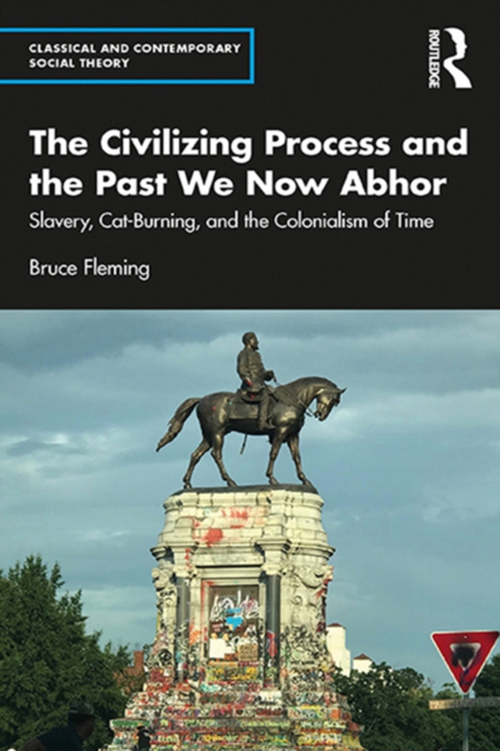 Civilizing Process and the Past We Now Abhor (e-bog) af Fleming, Bruce