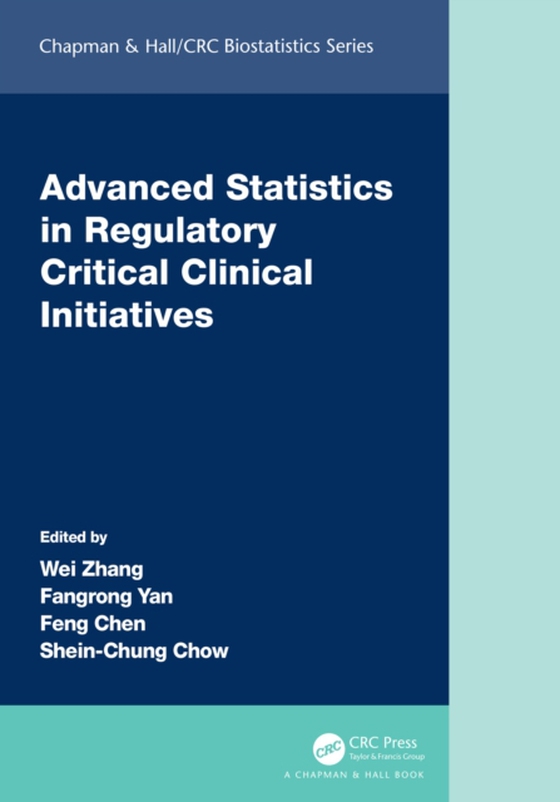 Advanced Statistics in Regulatory Critical Clinical Initiatives (e-bog) af -