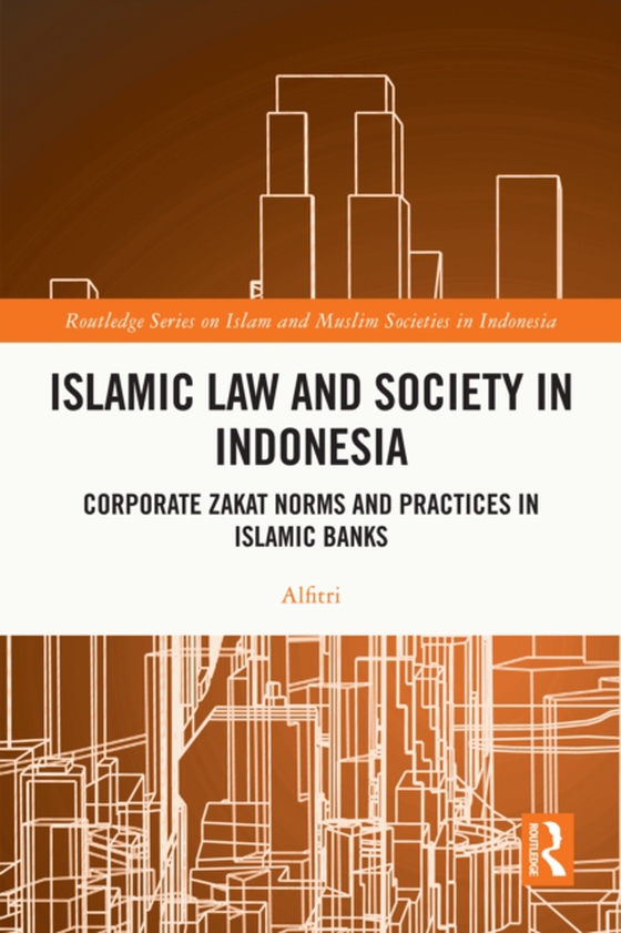 Islamic Law and Society in Indonesia (e-bog) af Alfitri