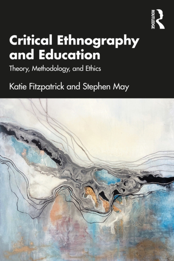 Critical Ethnography and Education (e-bog) af May, Stephen