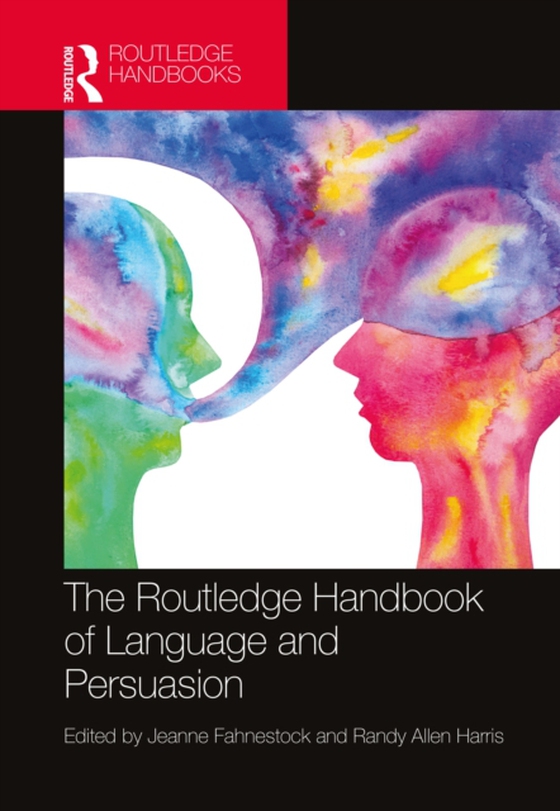 Routledge Handbook of Language and Persuasion