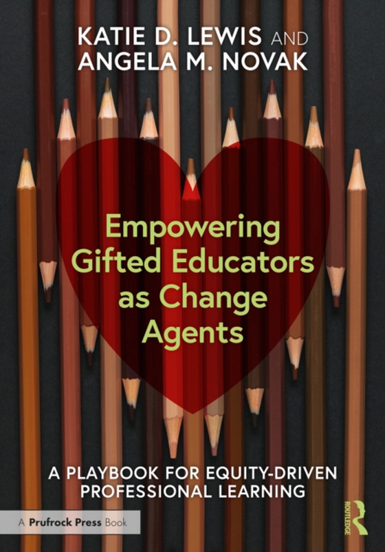 Empowering Gifted Educators as Change Agents (e-bog) af Novak, Angela M.