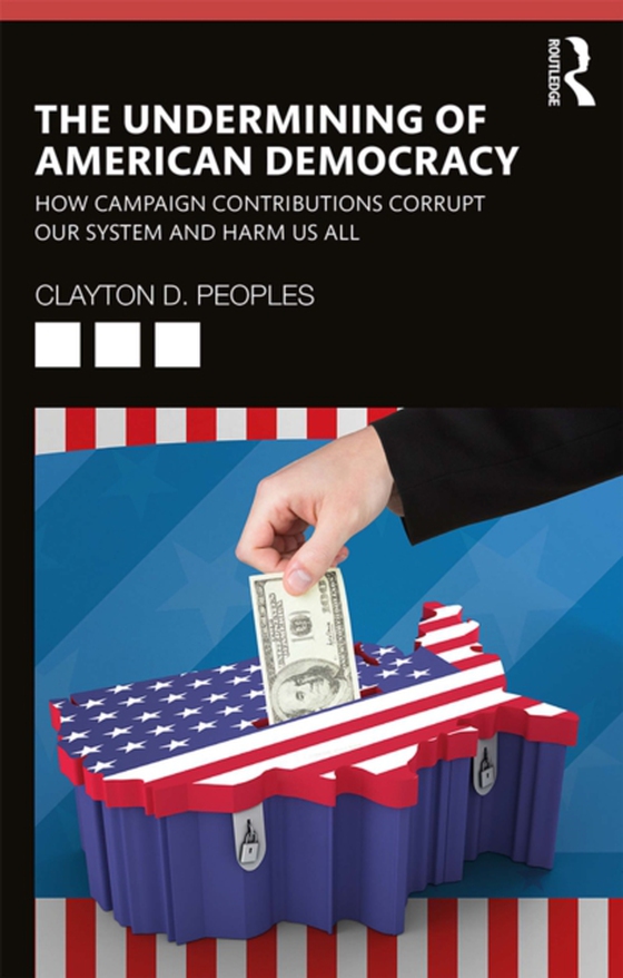 Undermining of American Democracy (e-bog) af Peoples, Clayton D.