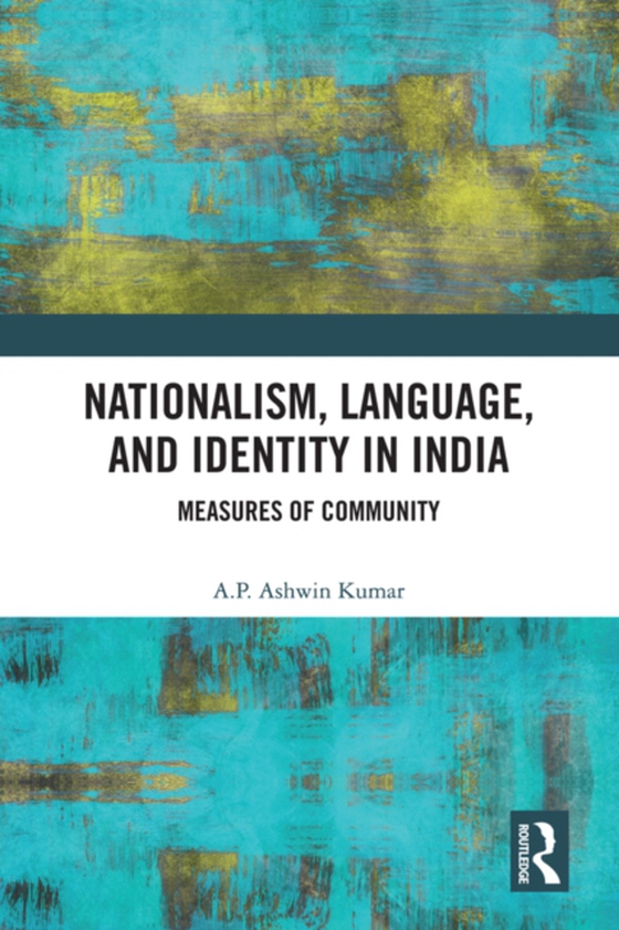 Nationalism, Language, and Identity in India (e-bog) af Kumar, A P Ashwin
