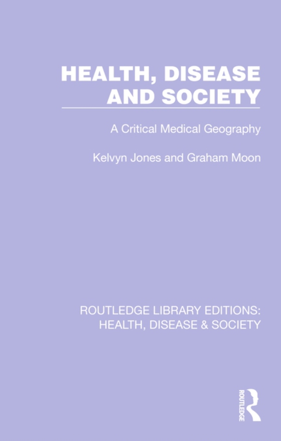 Health, Disease and Society (e-bog) af Moon, Graham