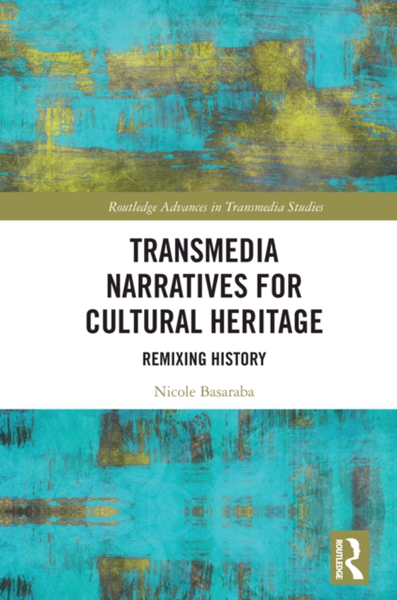 Transmedia Narratives for Cultural Heritage