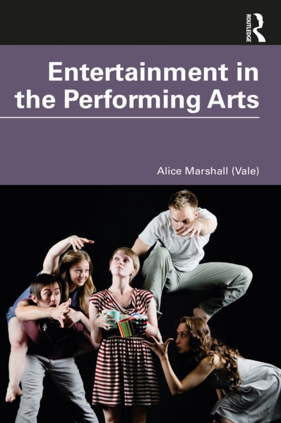 Entertainment in the Performing Arts (e-bog) af Marshall, Alice (Vale)