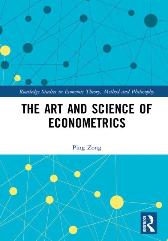 Art and Science of Econometrics (e-bog) af Zong, Ping