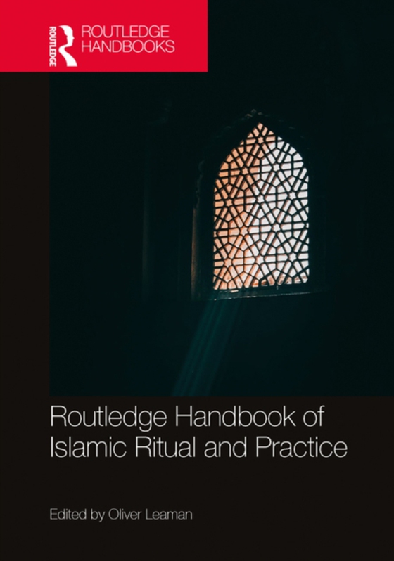 Routledge Handbook of Islamic Ritual and Practice (e-bog) af -