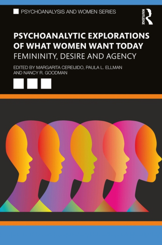 Psychoanalytic Explorations of What Women Want Today