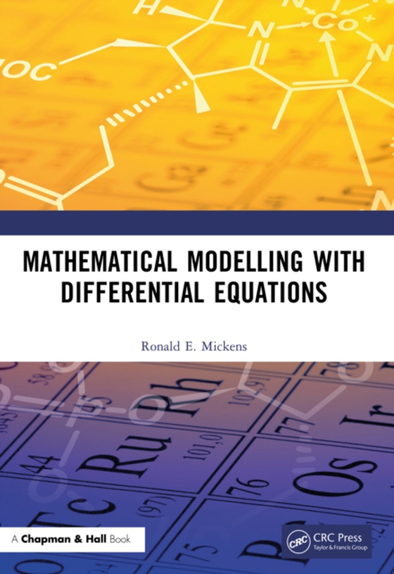 Mathematical Modelling with Differential Equations (e-bog) af Mickens, Ronald E.