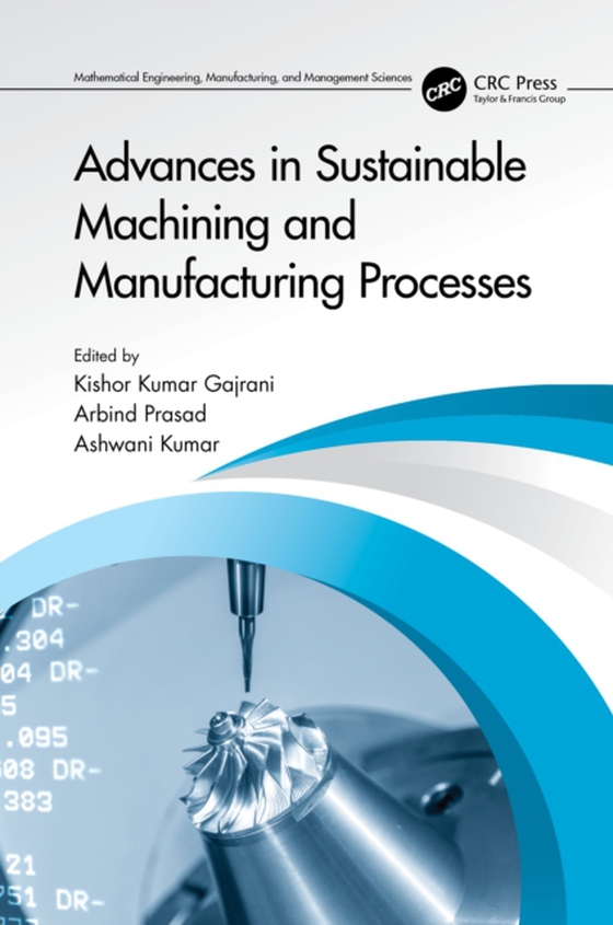 Advances in Sustainable Machining and Manufacturing Processes (e-bog) af -