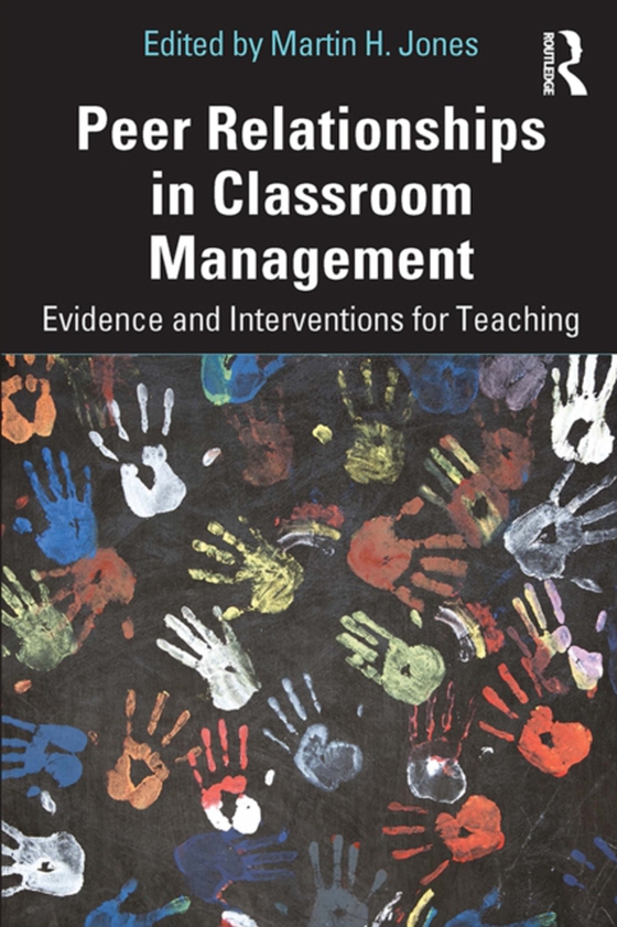 Peer Relationships in Classroom Management (e-bog) af -