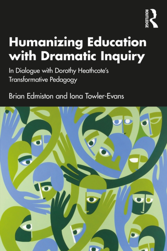 Humanizing Education with Dramatic Inquiry (e-bog) af Towler-Evans, Iona