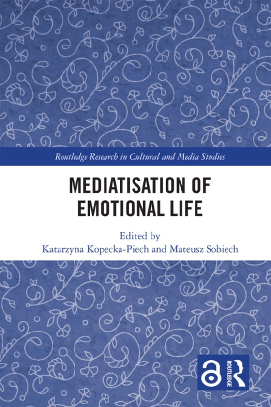 Mediatisation of Emotional Life (e-bog) af -