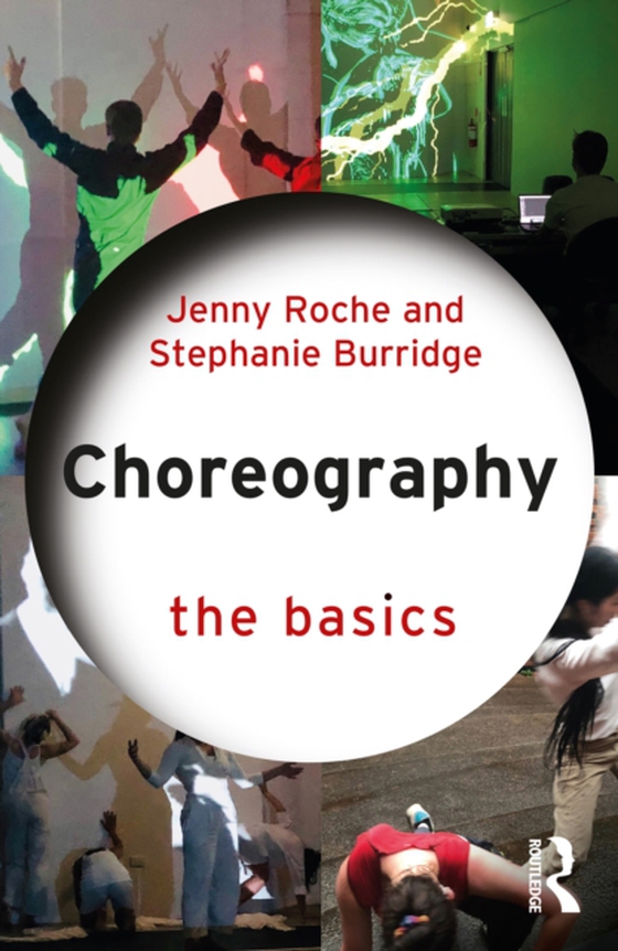 Choreography: The Basics (e-bog) af Burridge, Stephanie