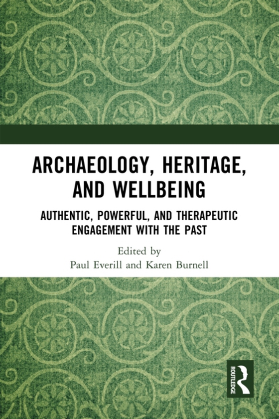 Archaeology, Heritage, and Wellbeing (e-bog) af -