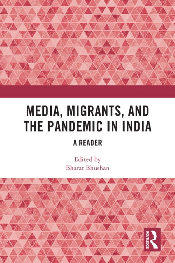 Media, Migrants and the Pandemic in India (e-bog) af -