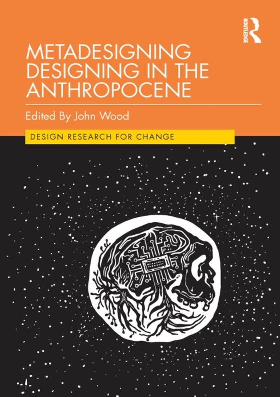 Metadesigning Designing in the Anthropocene (e-bog) af -