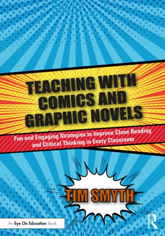 Teaching with Comics and Graphic Novels (e-bog) af Smyth, Tim