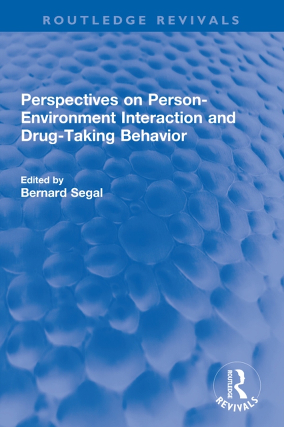 Perspectives on Person-Environment Interaction and Drug-Taking Behavior