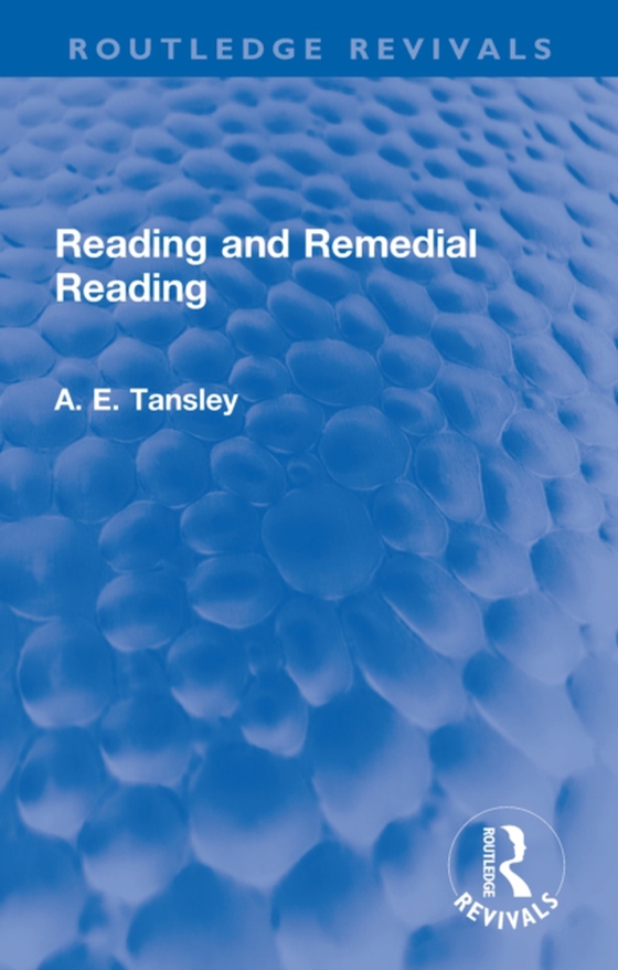 Reading and Remedial Reading (e-bog) af Tansley, A. E.