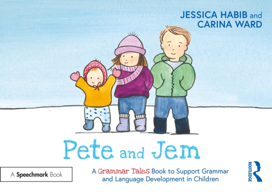 Pete and Jem: A Grammar Tales Book to Support Grammar and Language Development in Children (e-bog) af Habib, Jessica