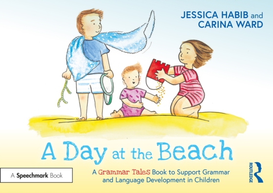 Day at the Beach: A Grammar Tales Book to Support Grammar and Language Development in Children