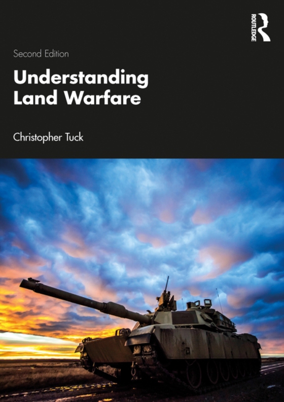 Understanding Land Warfare (e-bog) af Tuck, Christopher