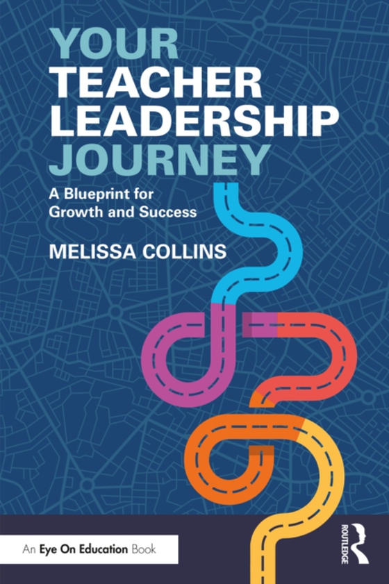 Your Teacher Leadership Journey (e-bog) af Collins, Melissa