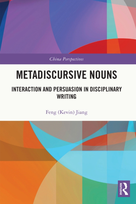 Metadiscursive Nouns (e-bog) af Jiang, Feng (Kevin)