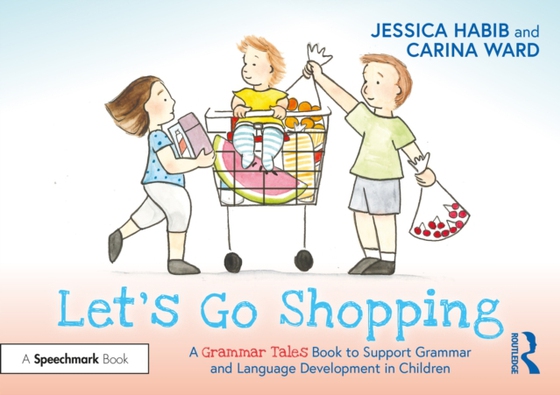 Let's Go Shopping: A Grammar Tales Book to Support Grammar and Language Development in Children (e-bog) af Habib, Jessica