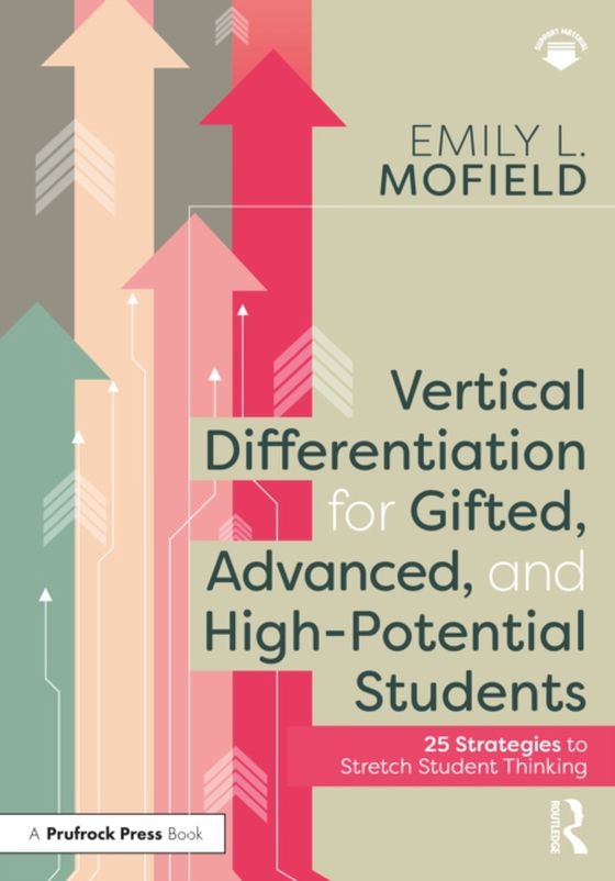 Vertical Differentiation for Gifted, Advanced, and High-Potential Students (e-bog) af Mofield, Emily L.