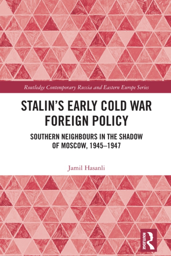 Stalin's Early Cold War Foreign Policy