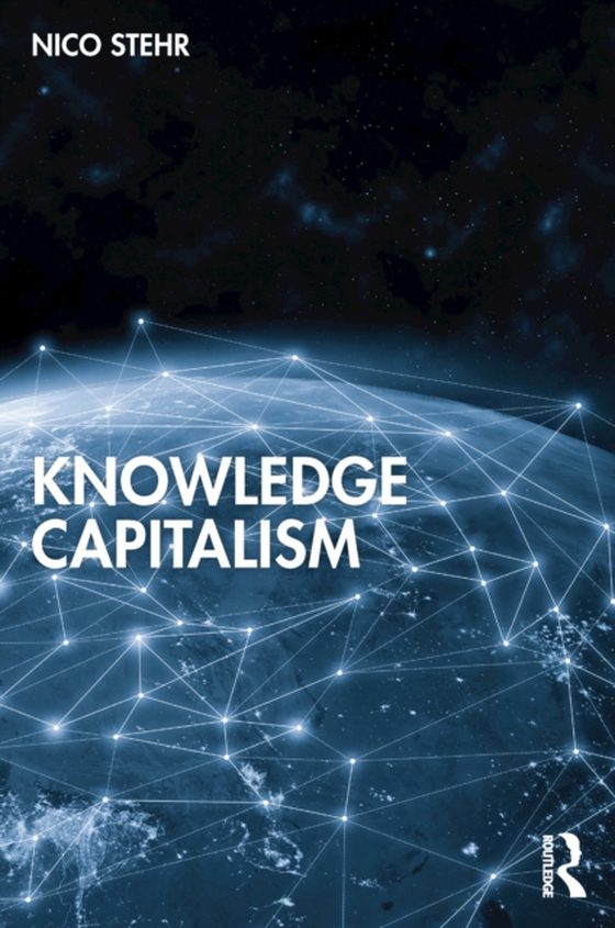 Knowledge Capitalism (e-bog) af Stehr, Nico