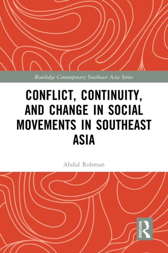 Conflict, Continuity, and Change in Social Movements in Southeast Asia