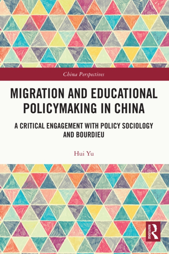 Migration and Educational Policymaking in China (e-bog) af Yu, Hui