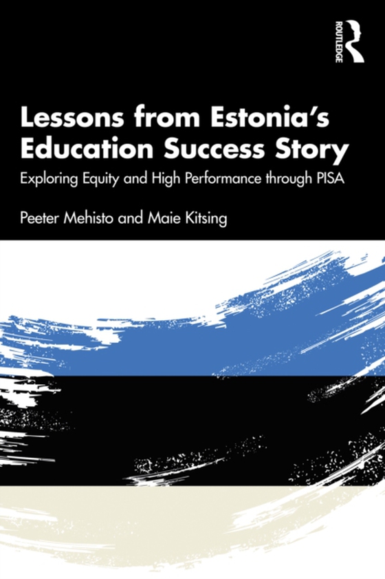 Lessons from Estonia's Education Success Story (e-bog) af Kitsing, Maie