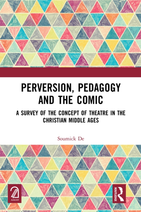 Perversion, Pedagogy and the Comic (e-bog) af De, Soumick